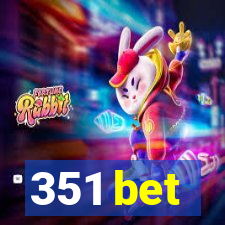 351 bet